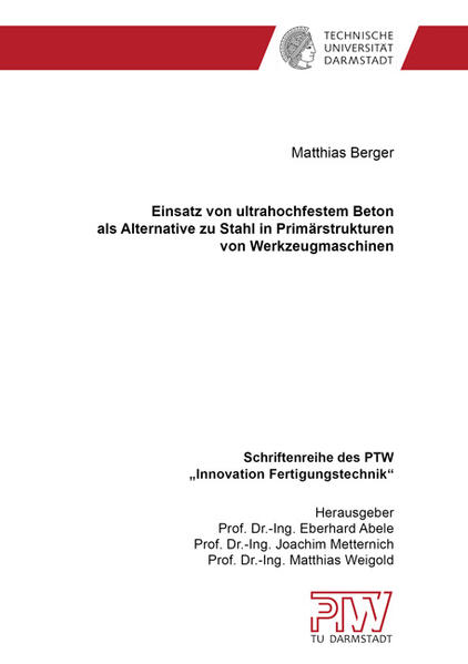 Einsatz von ultrahochfestem Beton als Alternative zu Stahl in Primärstrukturen von Werkzeugmaschinen