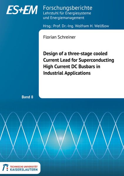 Design of a three-stage cooled Current Lead for Superconducting High Current DC Busbars in Industrial Applications