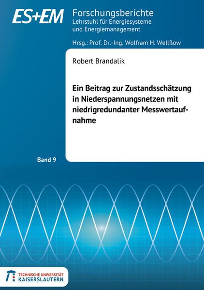 Ein Beitrag zur Zustandsschätzung in Niederspannungsnetzen mit niedrigredundanter Messwertaufnahme