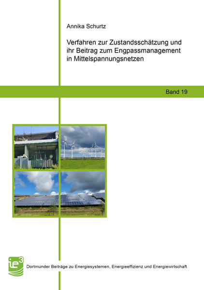 Verfahren zur Zustandsschätzung und ihr Beitrag zum Engpassmanagement in Mittelspannungsnetzen