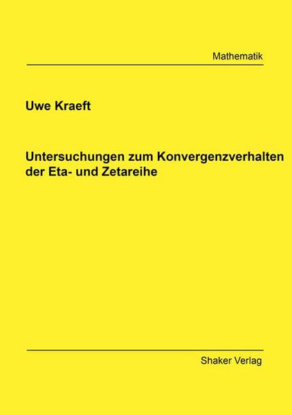 Untersuchungen zum Konvergenzverhalten der Eta- und Zetareihe