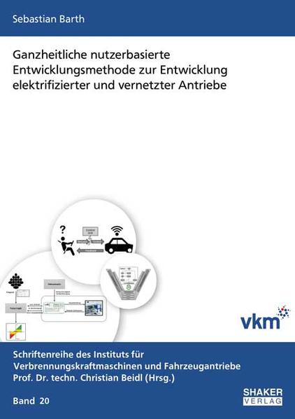 Ganzheitliche nutzerbasierte Entwicklungsmethode zur Entwicklung elektrifizierter und vernetzter Antriebe
