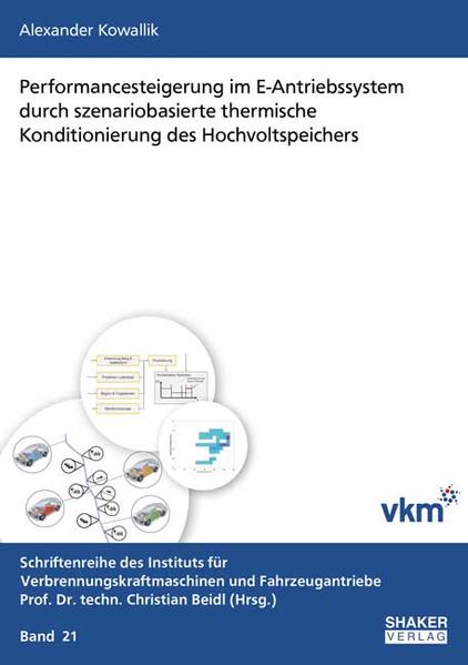 Performancesteigerung im E-Antriebssystem durch szenariobasierte thermische Konditionierung des Hochvoltspeichers