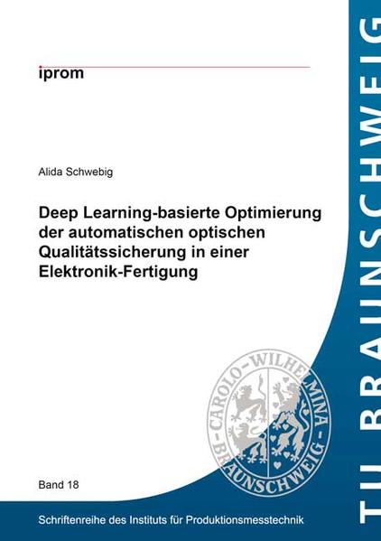 Deep Learning-basierte Optimierung der automatischen optischen Qualitätssicherung in einer Elektronik-Fertigung
