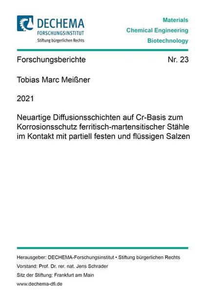 Neuartige Diffusionsschichten auf Cr-Basis zum Korrosionsschutz ferritisch-martensitischer Stähle im Kontakt mit partiell festen und flüssigen Salzen