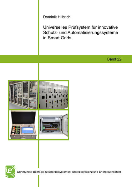 Universelles Prüfsystem für innovative Schutz- und Automatisierungssysteme in Smart Grids
