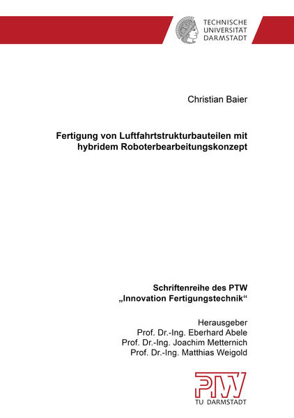 Fertigung von Luftfahrtstrukturbauteilen mit hybridem Roboterbearbeitungskonzept