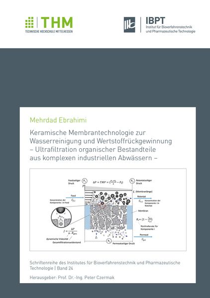 Keramische Membrantechnologie zur Wasserreinigung und Wertstoffrückgewinnung – Ultrafiltration organischer Bestandteile aus komplexen industriellen Abwässern –