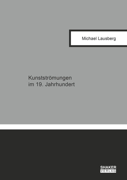 Kunstströmungen im 19. Jahrhundert