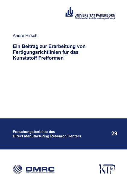 Ein Beitrag zur Erarbeitung von Fertigungsrichtlinien für das Kunststoff Freiformen