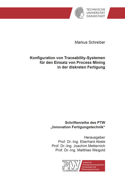 Konfiguration von Traceability-Systemen für den Einsatz von Process Mining in der diskreten Fertigung
