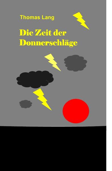 Die Zeit der Donnerschläge