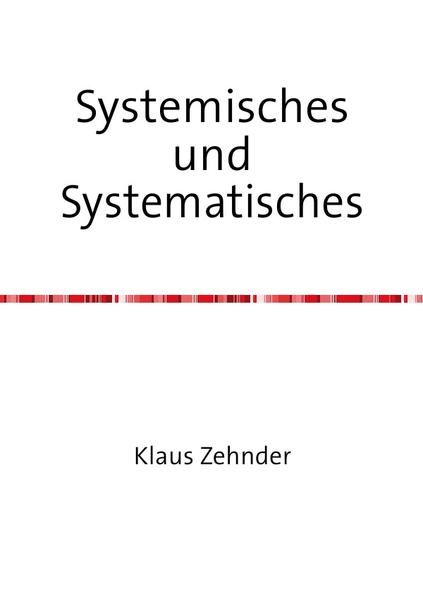 Systemisches und Systematisches
