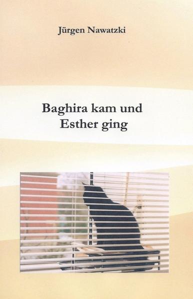 Baghira kam und Esther ging