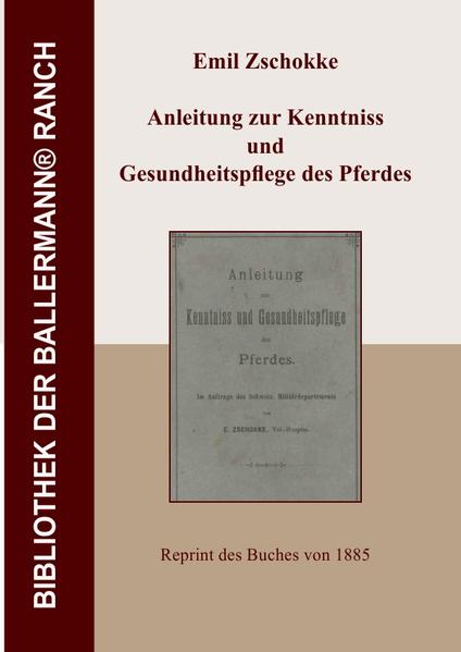 Bibliothek der Ballermann-Ranch / Anleitung zur Kenntniss und Gesundheitspflege des Pferdes