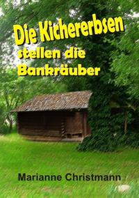 Die Kichererbsen stellen die Bankräuber