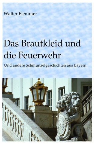 Das Brautkleid und die Feuerwehr