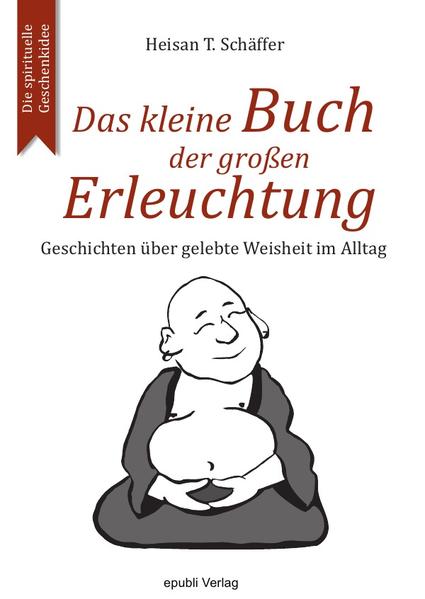 Das kleine Buch der großen Erleuchtung