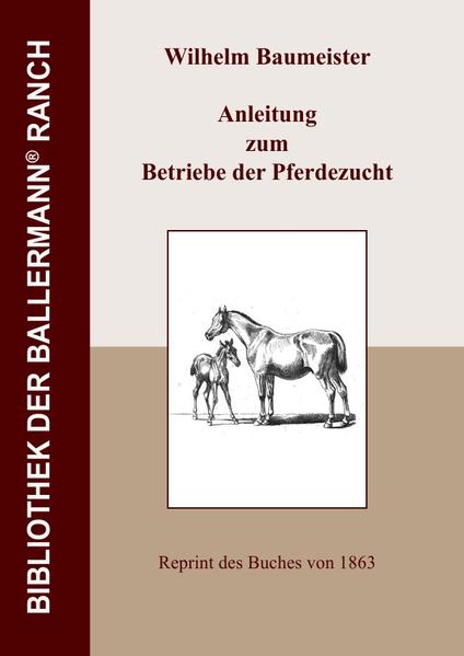 Bibliothek der Ballermann-Ranch / Anleitung zum Betriebe der Pferdezucht