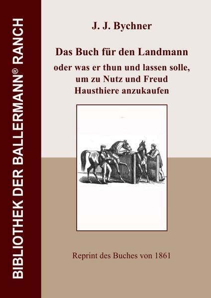 Bibliothek der Ballermann-Ranch / Das Buch für den Landmann