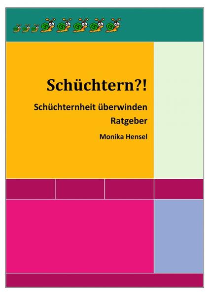 Schüchtern?! Schüchternheit überwinden, Ratgeber