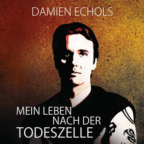 Mein Leben nach der Todeszelle
