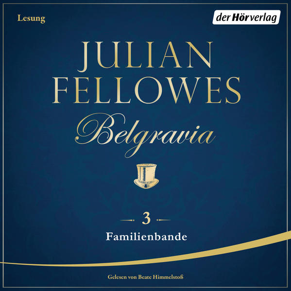 Belgravia (3) - Familienbande