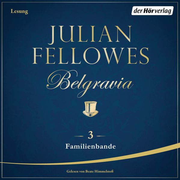 Belgravia (3) - Familienbande