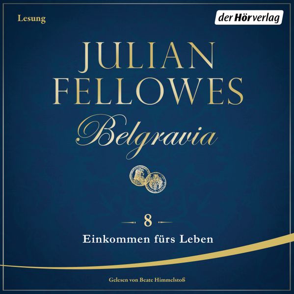 Belgravia (8) - Einkommen fürs Leben
