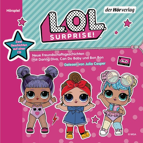 L.O.L. Surprise - Neue Freundschaftsgeschichten mit Daring Diva, Can Do Baby und Bon Bon