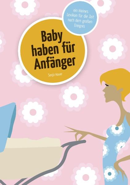 Baby haben für Anfänger