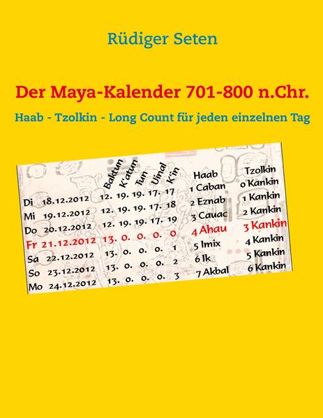 Der Maya-Kalender 701-800 n.Chr.