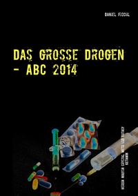 Das große Drogen - ABC 2014