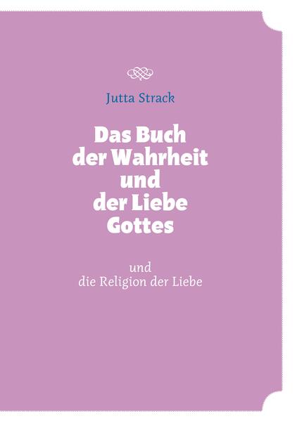 Das Buch der Wahrheit und der Liebe Gottes