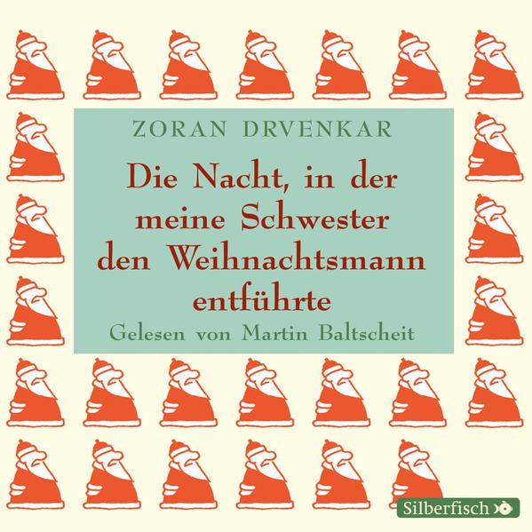 Die Nacht, in der meine Schwester den Weihnachtsmann entführte