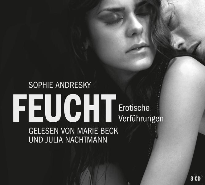 Erotik Hörbuch Edition: Feucht