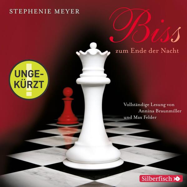 Bella und Edward 4: Biss zum Ende der Nacht - Die ungekürzte Lesung