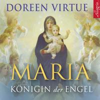 Maria - Königin der Engel
