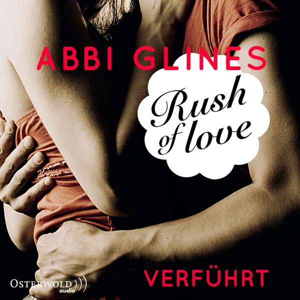 Rush of Love - Verführt (Rosemary Beach 1)
