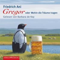 Gregor oder Wohin die Träume tragen