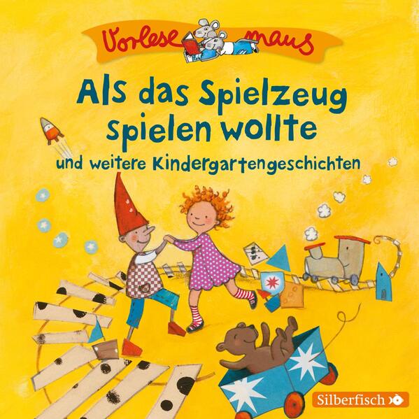 Vorlesemaus: Als das Spielzeug spielen wollte und weitere Kindergartengeschichten