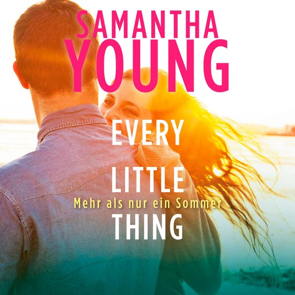 Every Little Thing – Mehr als nur ein Sommer (Hartwell-Love-Stories 2)
