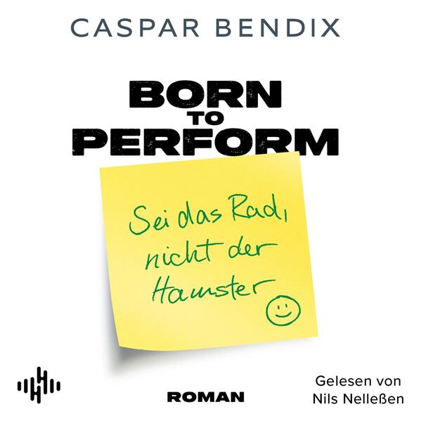 Born to Perform – Sei das Rad, nicht der Hamster