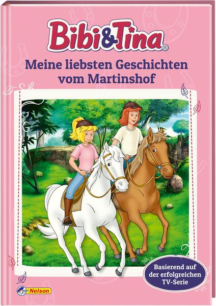 Bibi & Tina: Meine liebsten Geschichten vom Martinshof