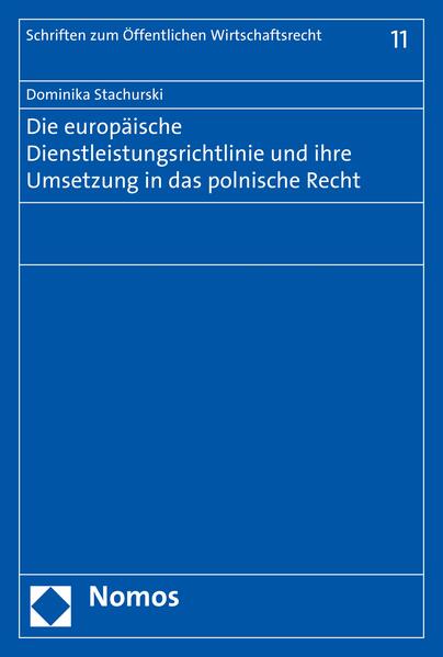 Die europäische Dienstleistungsrichtlinie und ihre Umsetzung in das polnische Recht