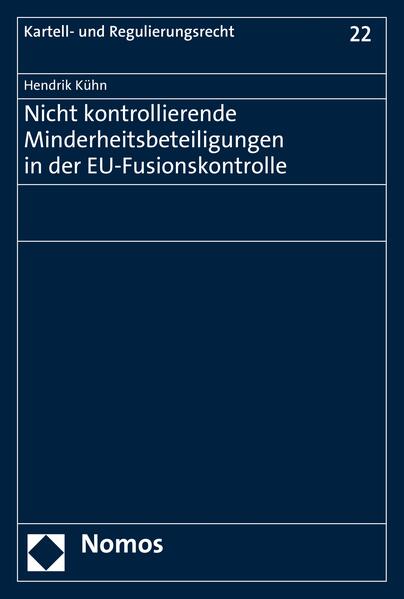 Nicht kontrollierende Minderheitsbeteiligungen in der EU-Fusionskontrolle