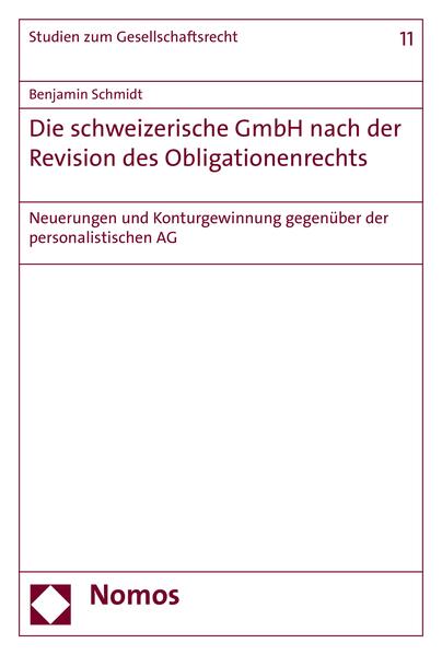 Die schweizerische GmbH nach der Revision des Obligationenrechts