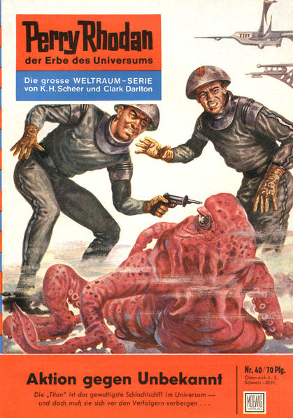 Perry Rhodan 40: Aktion gegen Unbekannt (Heftroman)