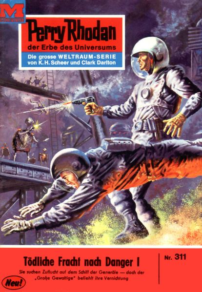 Perry Rhodan 311: Tödliche Fracht nach Danger I (Heftroman)