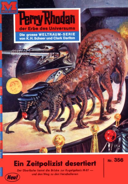 Perry Rhodan 356: Ein Zeitpolizist desertiert (Heftroman)